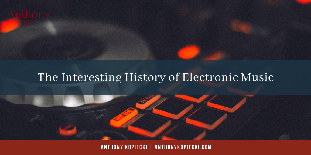 The Interesting History of Electronic Music